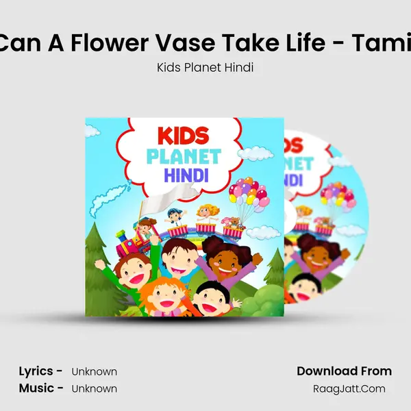 Can A Flower Vase Take Life - Tamil MP3 Song by Kids Planet Hindi Cover