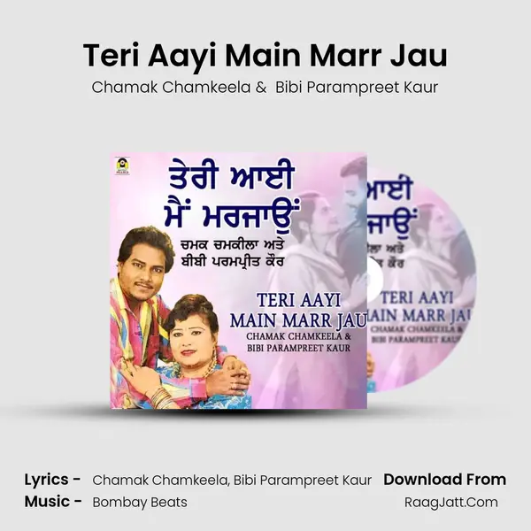 Teri Aayi Main Marr Jau - Chamak Chamkeela