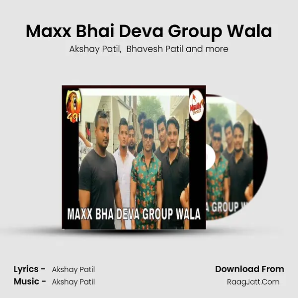 Maxx Bhai Deva Group Wala MP3 Song by Akshay Patil Cover