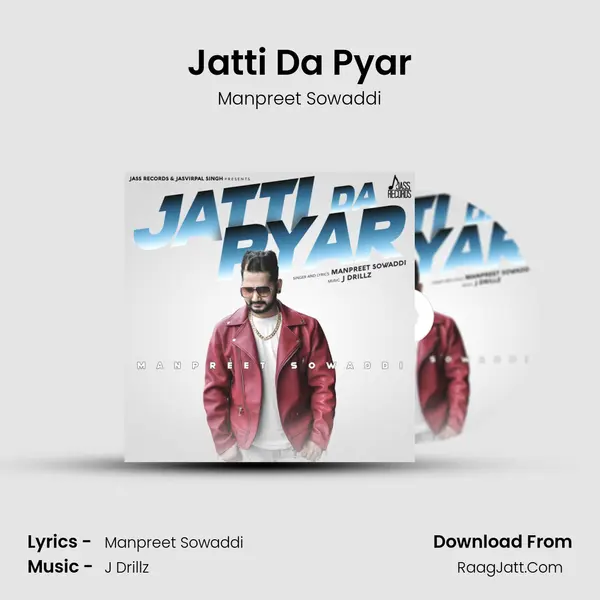 Jatti Da Pyar - Manpreet Sowaddi