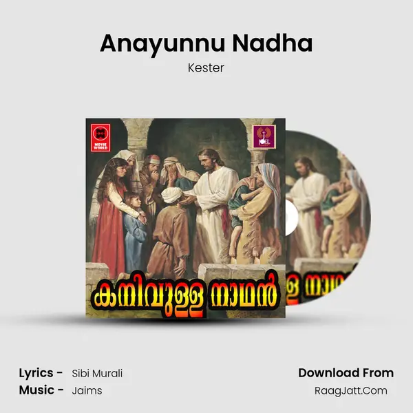 Anayunnu Nadha MP3 Song by Kester Cover