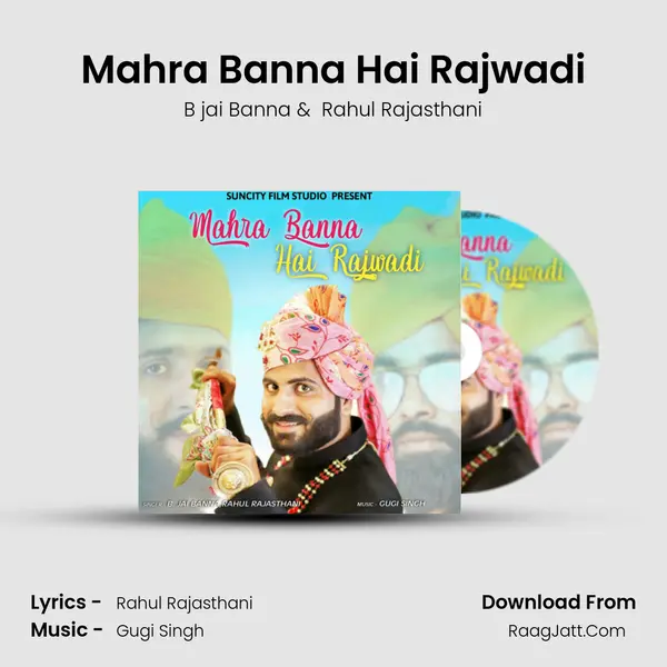 Mahra Banna Hai Rajwadi MP3 Song by B jai Banna Cover