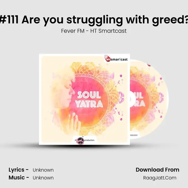#111 Are you struggling with greed? MP3 Song by Fever FM - HT Smartcast Cover