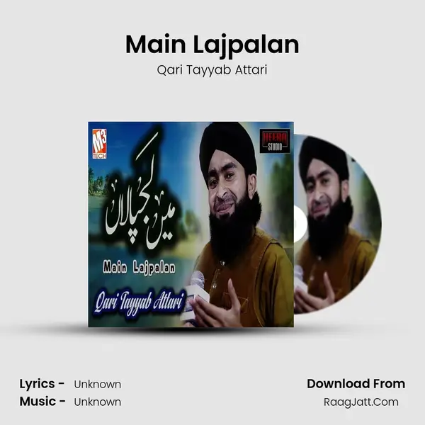 Main Lajpalan - Single - Qari Tayyab Attari