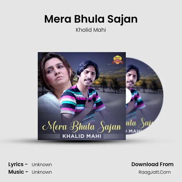 Mera Bhula Sajan MP3 Song by Khalid Mahi Cover