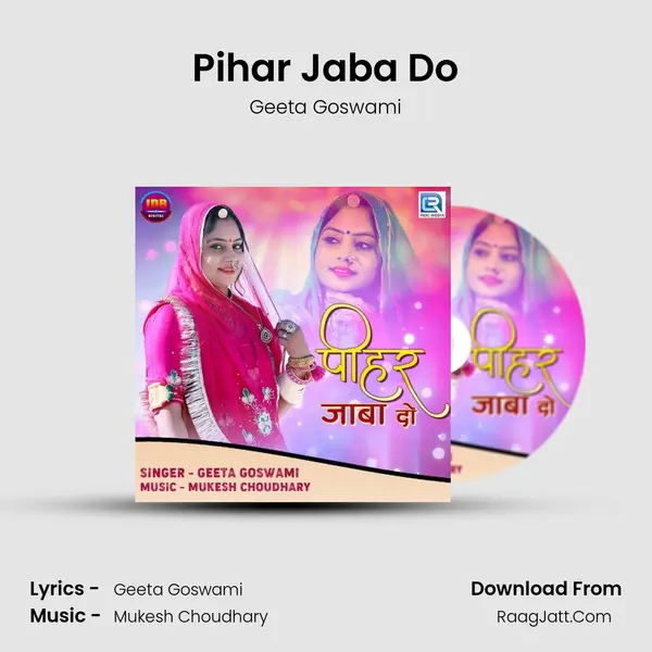 Pihar Jaba Do - Geeta Goswami