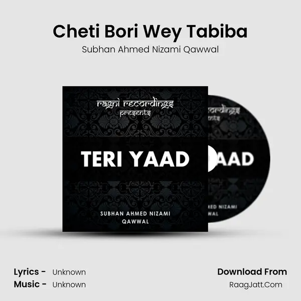 Cheti Bori Wey Tabiba MP3 Song by Subhan Ahmed Nizami Qawwal Cover