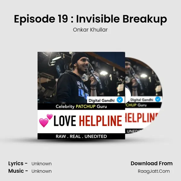 Episode 19 : Invisible Breakup MP3 Song by Onkar Khullar Cover