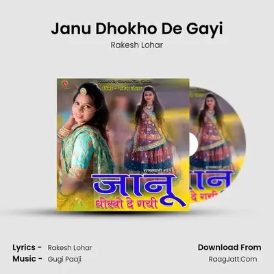 Janu Dhokho De Gayi mp3 song