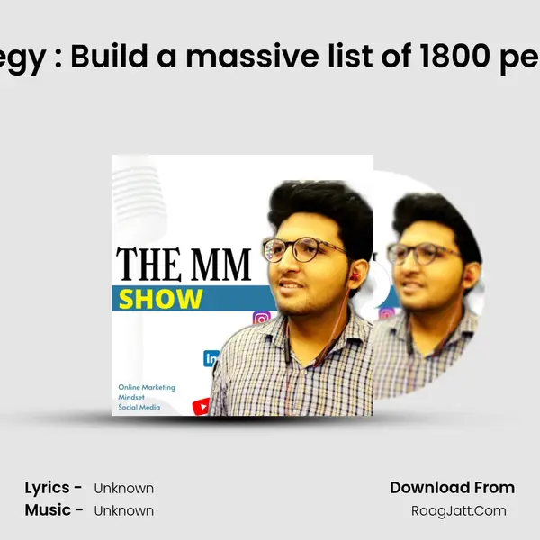 22.Cold Call Strategy (Part 2): Build a massive list of 1800 people in Network m MP3 Song by  Cover