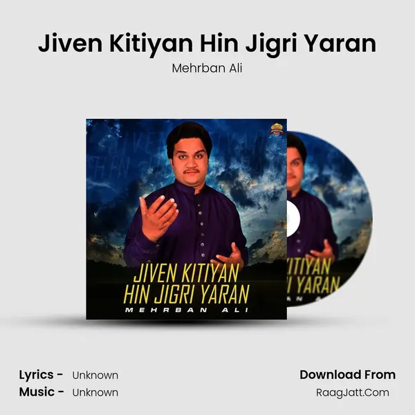 Jiven Kitiyan Hin Jigri Yaran MP3 Song by Mehrban Ali Cover