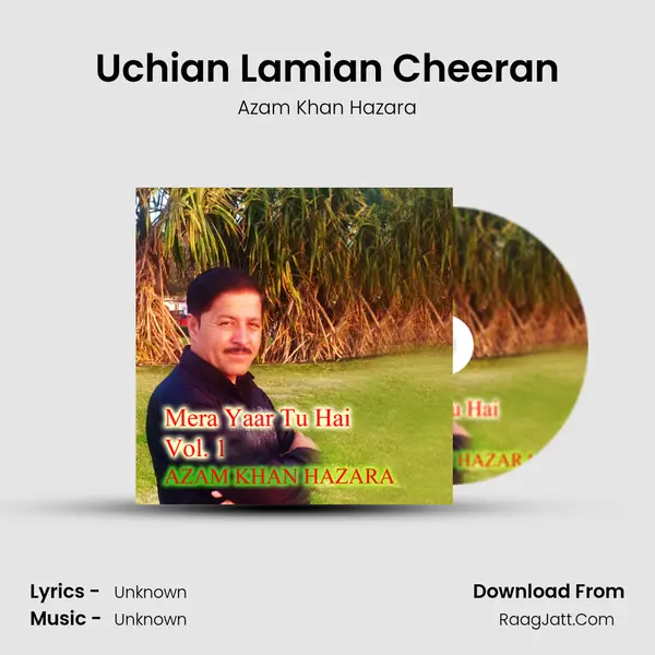 Uchian Lamian Cheeran MP3 Song by Azam Khan Hazara Cover