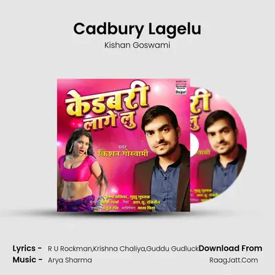 Cadbury Lagelu - Kishan Goswami