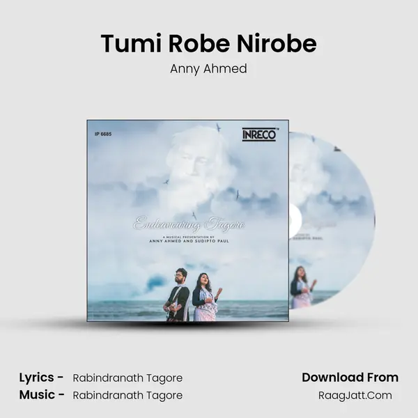 Tumi Robe Nirobe MP3 Song by Anny Ahmed Cover