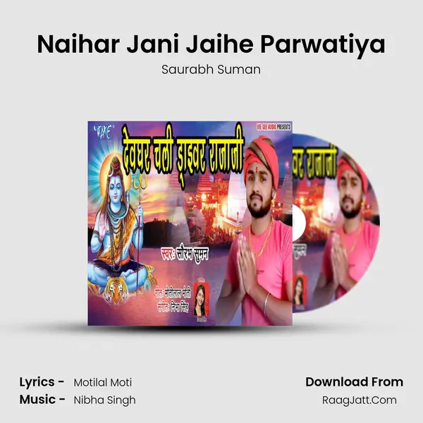 Naihar Jani Jaihe Parwatiya MP3 Song by Saurabh Suman Cover