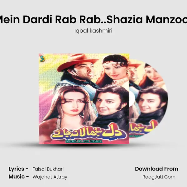 Mein Dardi Rab Rab..Shazia Manzoor mp3 song