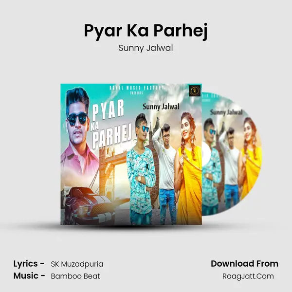 Pyar Ka Parhej - Sunny Jalwal