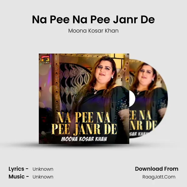 Na Pee Na Pee Janr De - Single - Moona Kosar Khan
