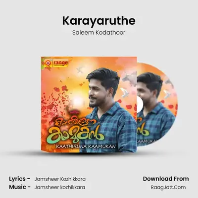 Karayaruthe MP3 Song by Saleem Kodathoor Cover