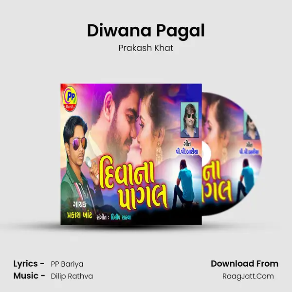 Diwana Pagal - Prakash Khat