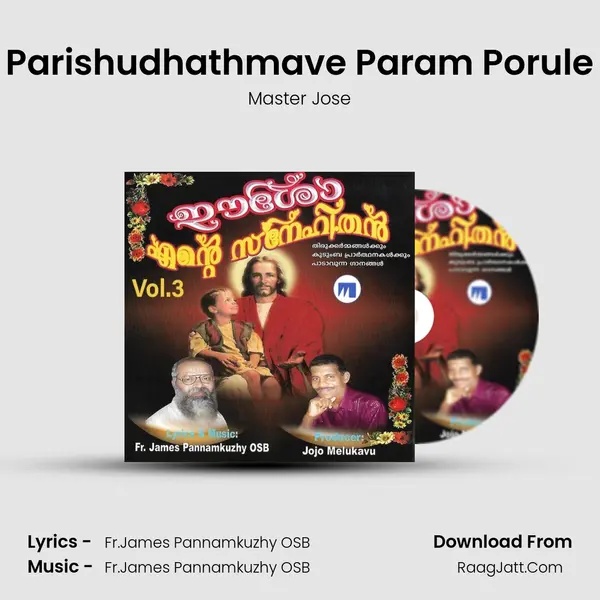 Parishudhathmave Param Porule MP3 Song by Master Jose Cover