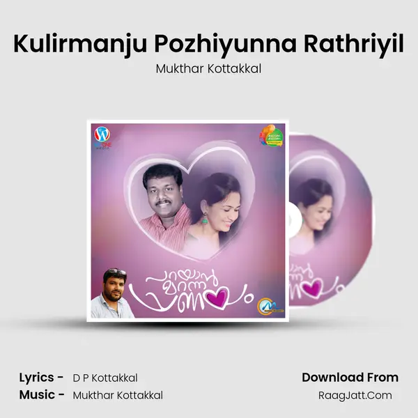 Kulirmanju Pozhiyunna Rathriyil MP3 Song by Mukthar Kottakkal Cover