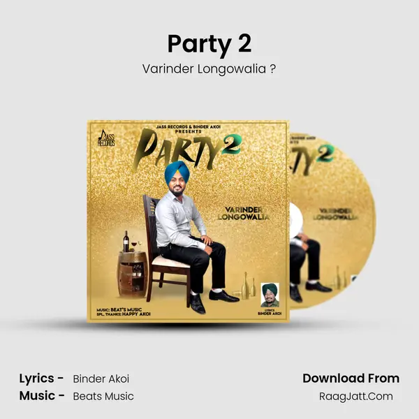 Party 2 - Varinder Longowalia ?