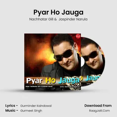 Pyar Ho Jauga - Nachhatar Gill