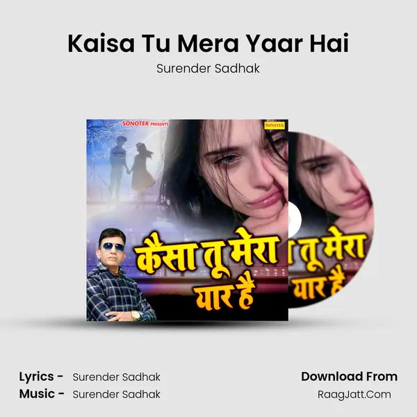 Kaisa Tu Mera Yaar Hai MP3 Song by Surender Sadhak Cover