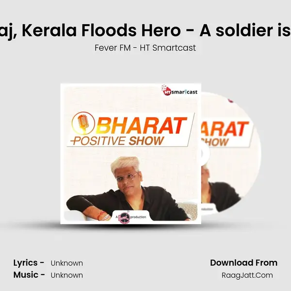 #81 Hemant Raj, Kerala Flood's Hero - A soldier is never off duty Cover
