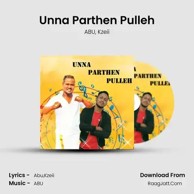 Unna Parthen Pulleh mp3 song