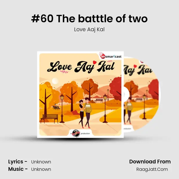 #60 The batttle of two MP3 Song by Love Aaj Kal Cover
