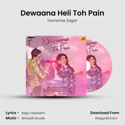 Dewaana Heli Toh Pain MP3 Song by Humanne Sagar Cover