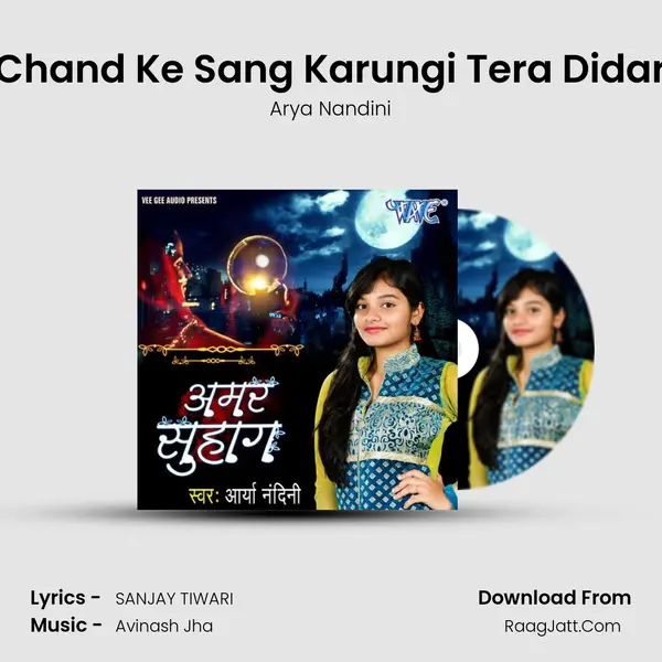 Chand Ke Sang Karungi Tera Didar MP3 Song by Arya Nandini Cover