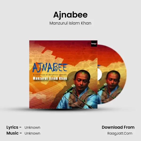 Ajnabee MP3 Song by Manzurul Islam Khan Cover