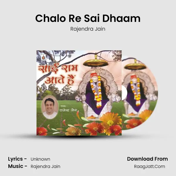 Chalo Re Sai Dhaam MP3 Song by Rajendra Jain Cover