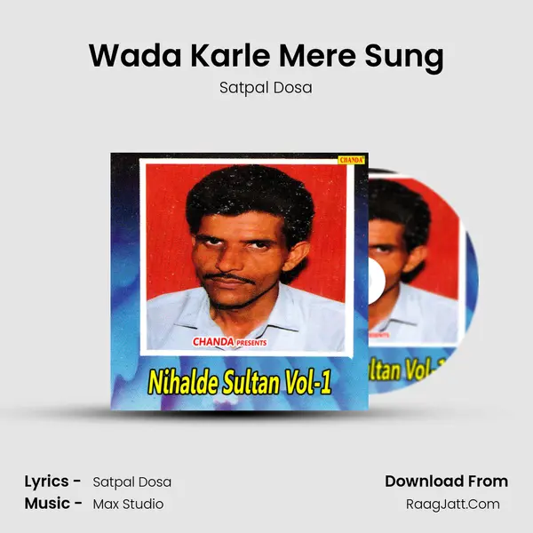 Wada Karle Mere Sung MP3 Song by Satpal Dosa Cover
