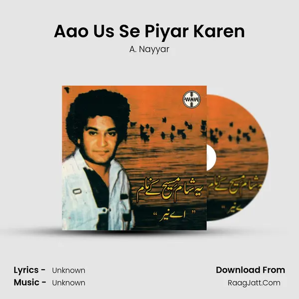 Aao Us Se Piyar Karen MP3 Song by A. Nayyar Cover