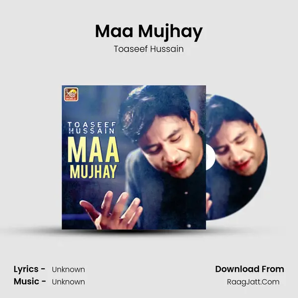 Maa Mujhay - Single - Toaseef Hussain