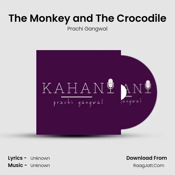 The Monkey and The Crocodile MP3 Song by Prachi Gangwal Cover