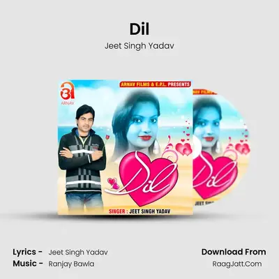 Dil - Jeet Singh Yadav