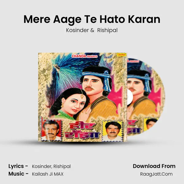 Mere Aage Te Hato Karan MP3 Song by Kosinder Cover