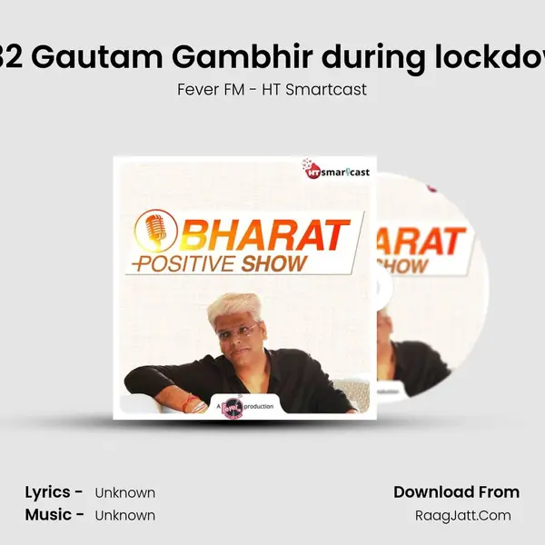 #132 Gautam Gambhir during lockdown (Part 02) MP3 Song by Fever FM - HT Smartcast Cover