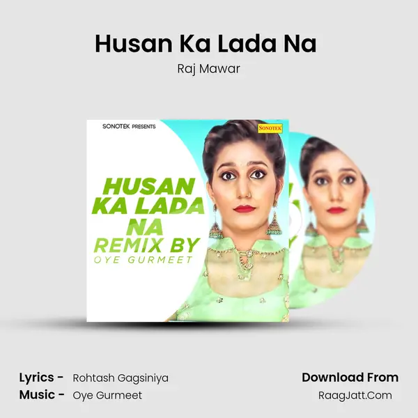Husan Ka Lada Na (Remix By Oye Gurmeet) MP3 Song by Raj Mawar Cover