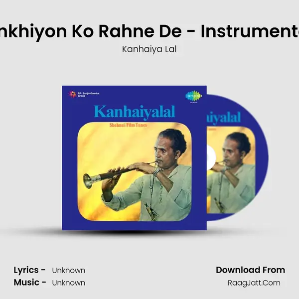 Ankhiyon Ko Rahne De - Instrumental MP3 Song by Kanhaiya Lal Cover