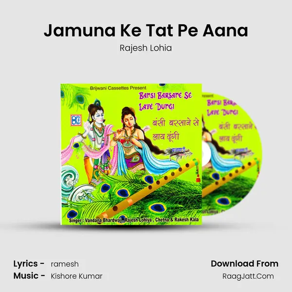 Jamuna Ke Tat Pe Aana MP3 Song by Rajesh Lohia Cover