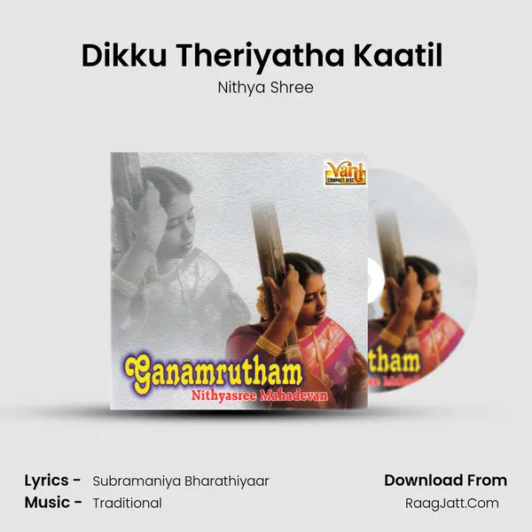 Dikku Theriyatha Kaatil (Nithyasree Mahadevan) MP3 Song by Nithya Shree Cover