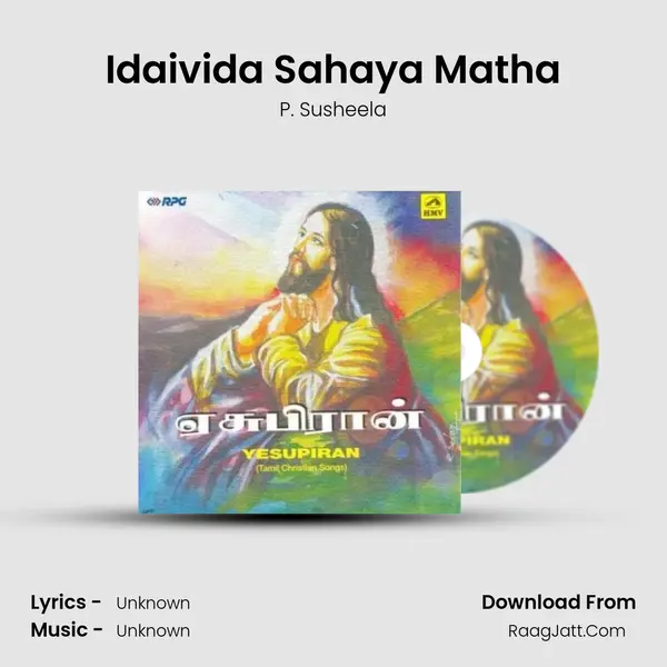 Idaivida Sahaya Matha MP3 Song by P. Susheela Cover