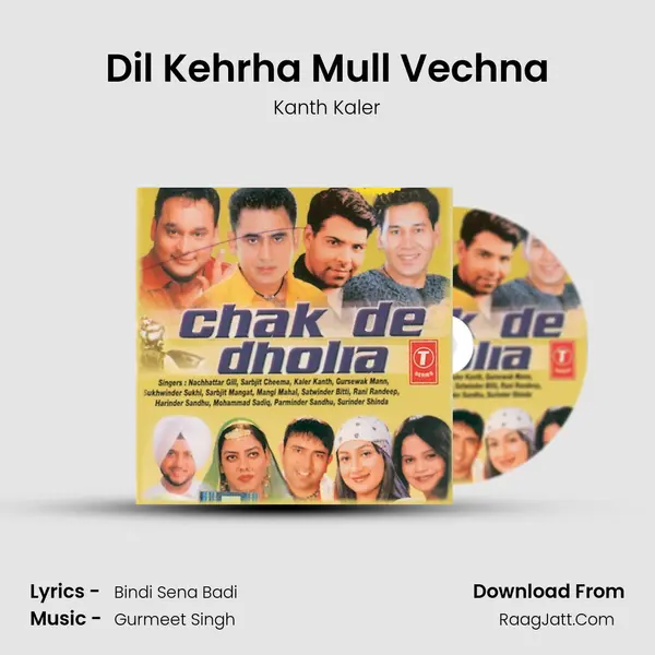 Dil Kehrha Mull Vechna MP3 Song by Kanth Kaler Cover