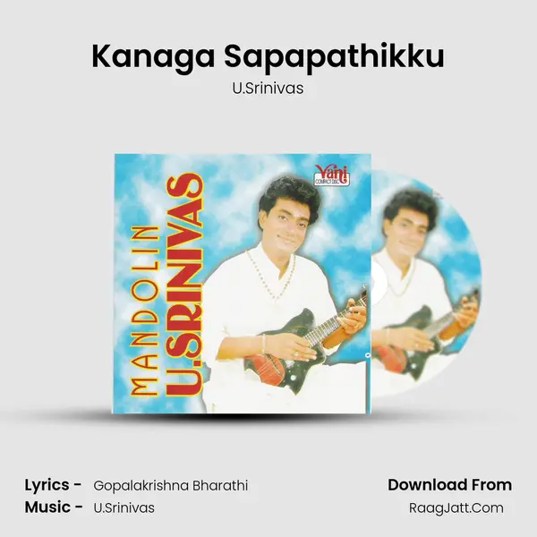 Kanaga Sapapathikku MP3 Song by U.Srinivas Cover